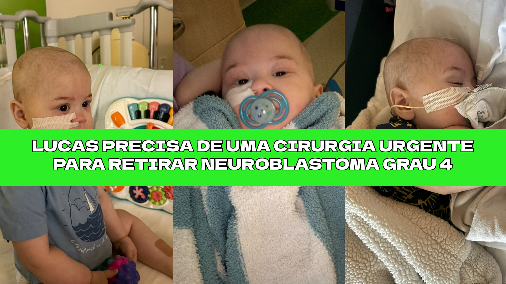Ajude Lucas na luta contra o Neuroblastoma